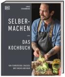 James Strawbridge: Selbermachen — Das Kochbuch