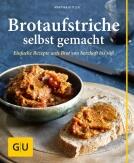 Kittler Martina: Brotaufstriche selbst gemacht