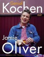 Jamie Oliver: Genial kochen mit Jamie Oliver