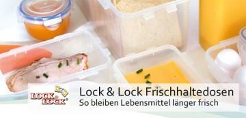 Lock & Lock Frischhaltedosen - So bleiben Lebensmittel länger frisch