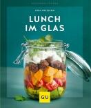 Cora Wetzstein: Lunch im Glas
