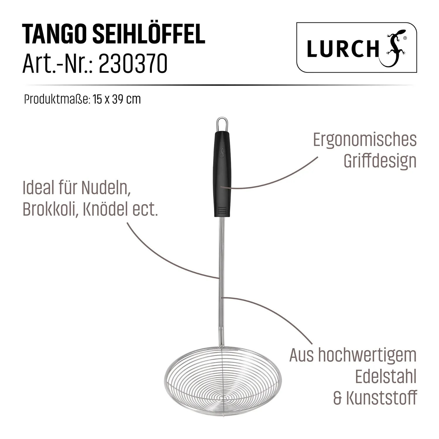 Lurch TANGO Seihlöffel ø14cm
