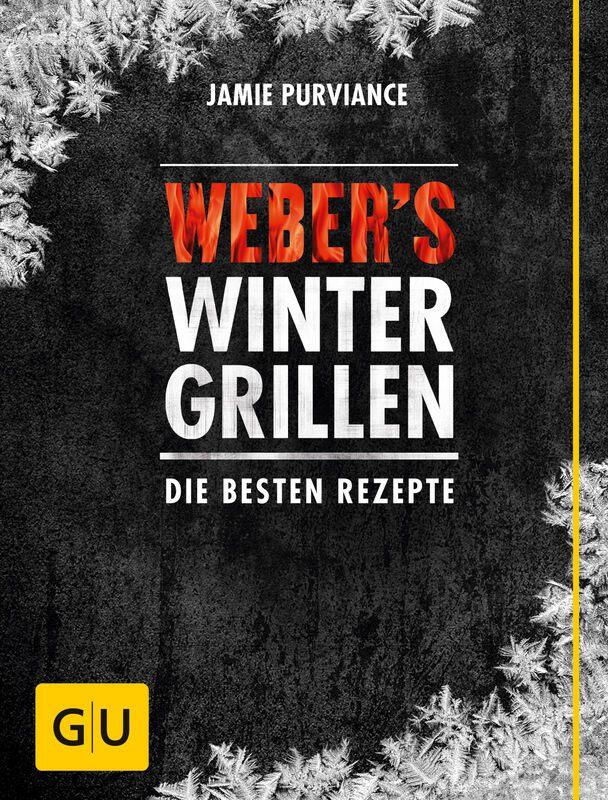 Purviance Jamie: Weber′s  Wintergrillen