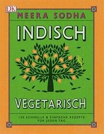 Meera Sodha: Indisch vegetarisch