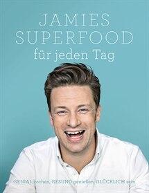 Jamie Oliver: Jamies Superfood für jeden Tag