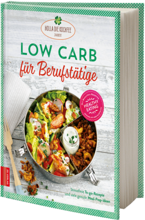 Hola-Schneider Petra: Low Carb für Berufstätige