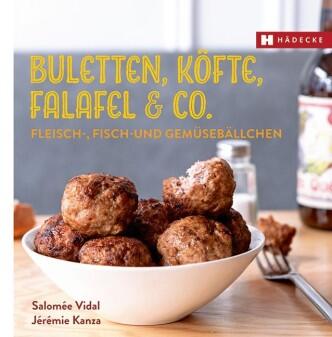 Salomée Vidal, Jérémie Kanza : Buletten, Köfte, Falafel & Co.