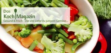 Gesund & Frisch: Die alte Liebe zu jungem Gemüse