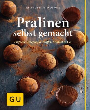 Spehr Kerstin, Casparek Petra:Pralinen selbst gemacht