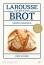 Larouss: Das Buch vom Brot